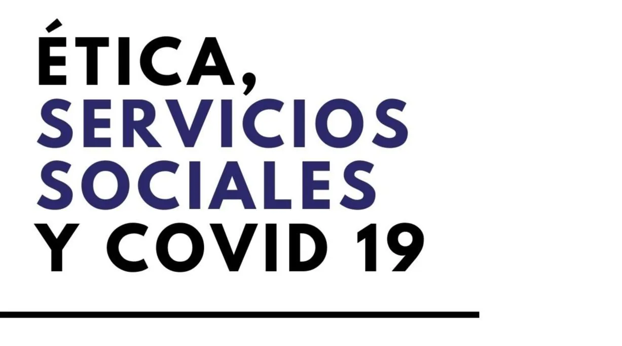 Ética, servicios sociales y Covid 19